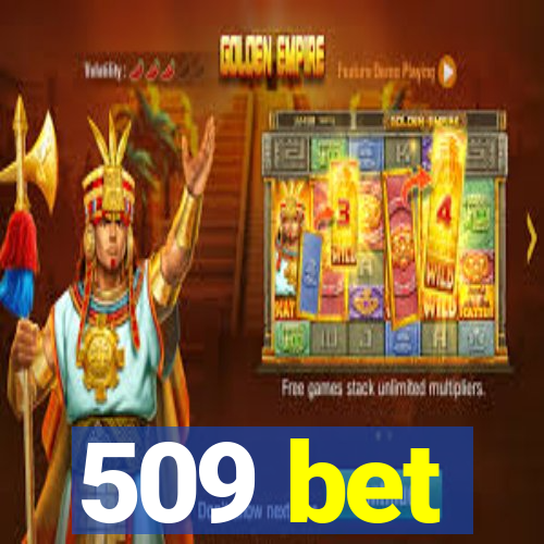 509 bet